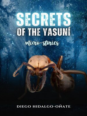 cover image of Secrets of the Yasuní. Micro-Stories.